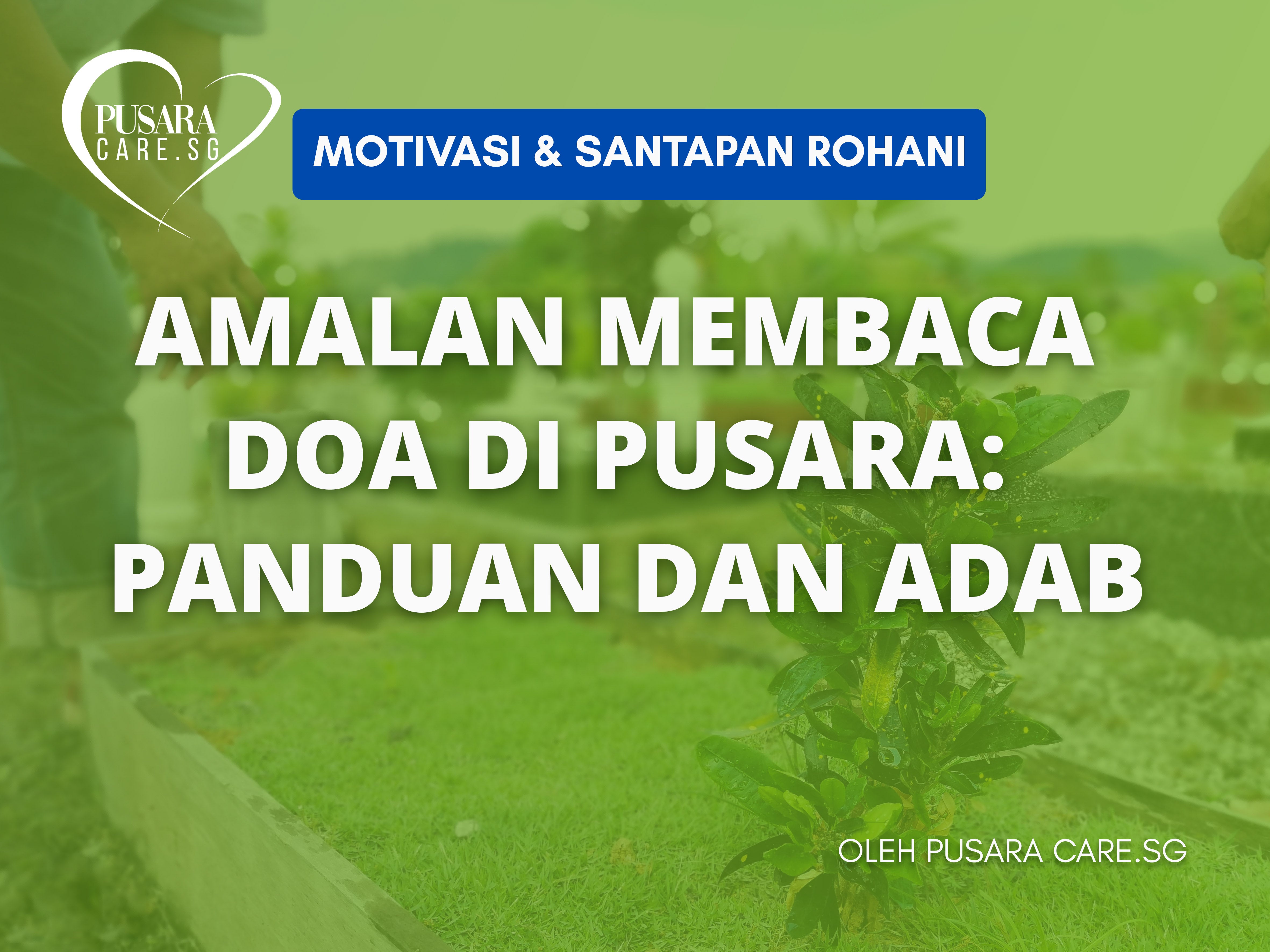 Amalan Membaca Doa Di Pusara: Panduan Dan Adab